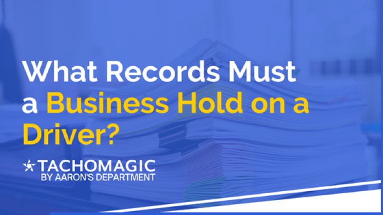 What Records Must a Business Hold on a Driver