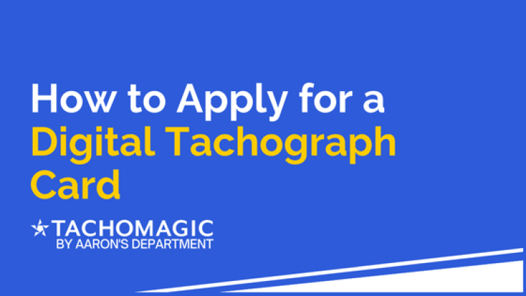 How to Apply for a Digital Tachograph Card